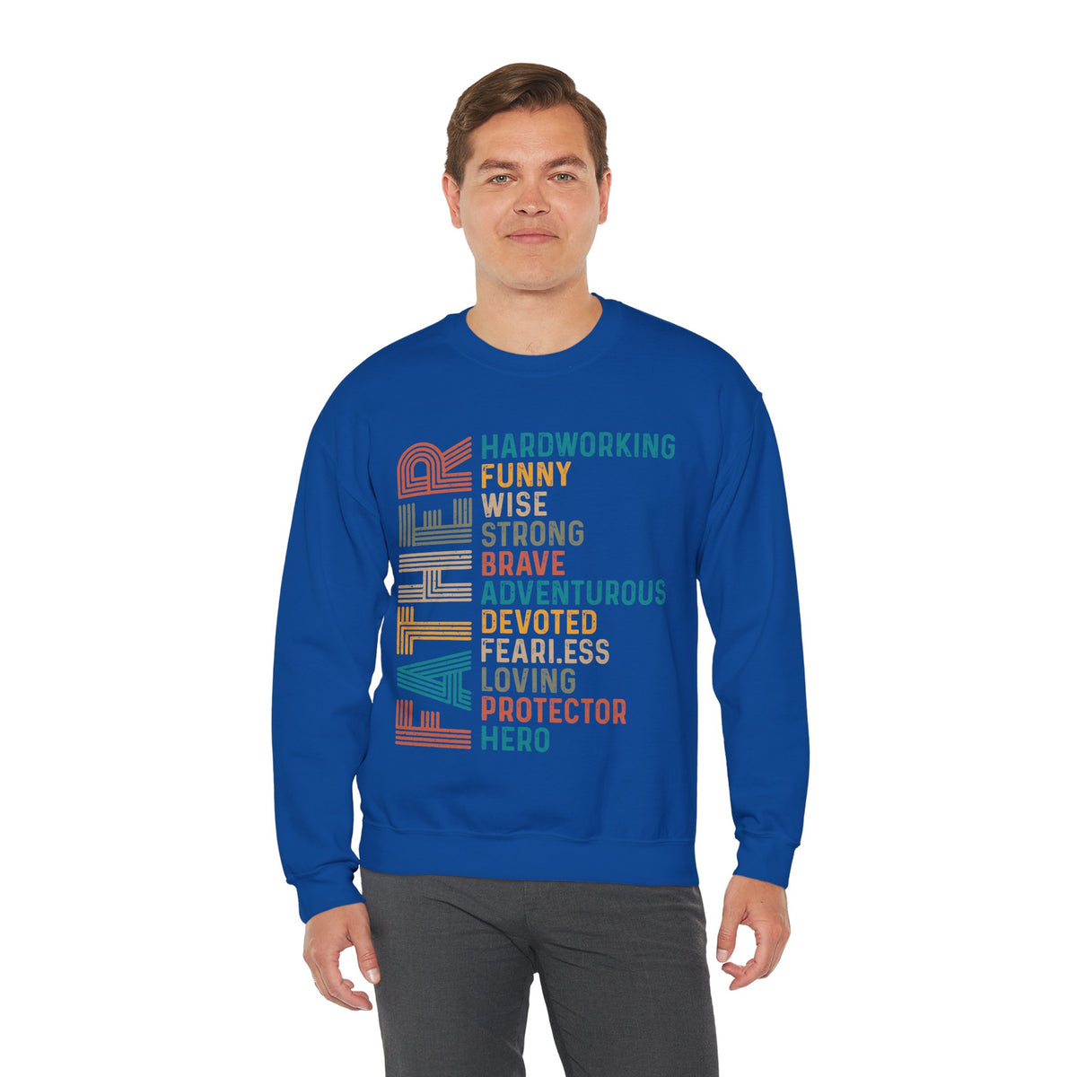 Father: Hardworking, Funny, Wise – Gildan Heavy Blend | Trendy Men's Soft Sweatshirt. Direct to Garment. Printed & Shipped in the USA. Unisex Sizes.