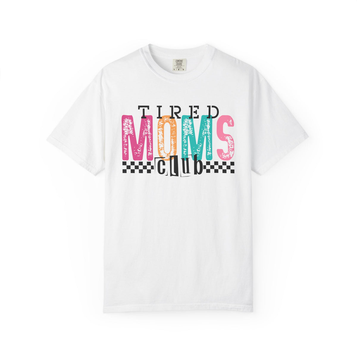 Tired Moms Club Pastel - Comfort Colors | Trendy Women's T-Shirt. Direct to Garment. Printed & Shipped in the USA. Unisex Sizes.