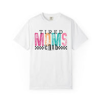 Tired Moms Club Pastel - Comfort Colors | Trendy Women's T-Shirt. Direct to Garment. Printed & Shipped in the USA. Unisex Sizes.