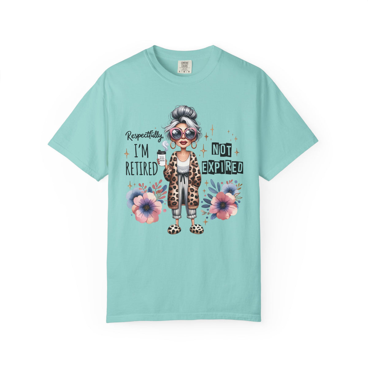 Retired Not Expired, Leopard Funny Grandma - Comfort Colors | Trendy Women's T-Shirt. Direct to Garment. Printed & Shipped in the USA. Unisex Sizes.