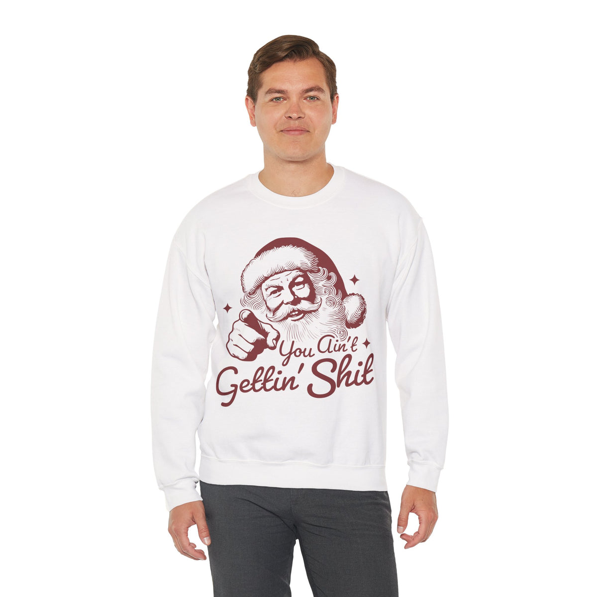 Vintage Santa "You Ain't Gettin' Shit" Funny Christmas – Gildan Heavy Blend | Trendy Women’s and Men's Soft Sweatshirt. Direct to Garment. Printed & Shipped in the USA. Unisex Sizes.