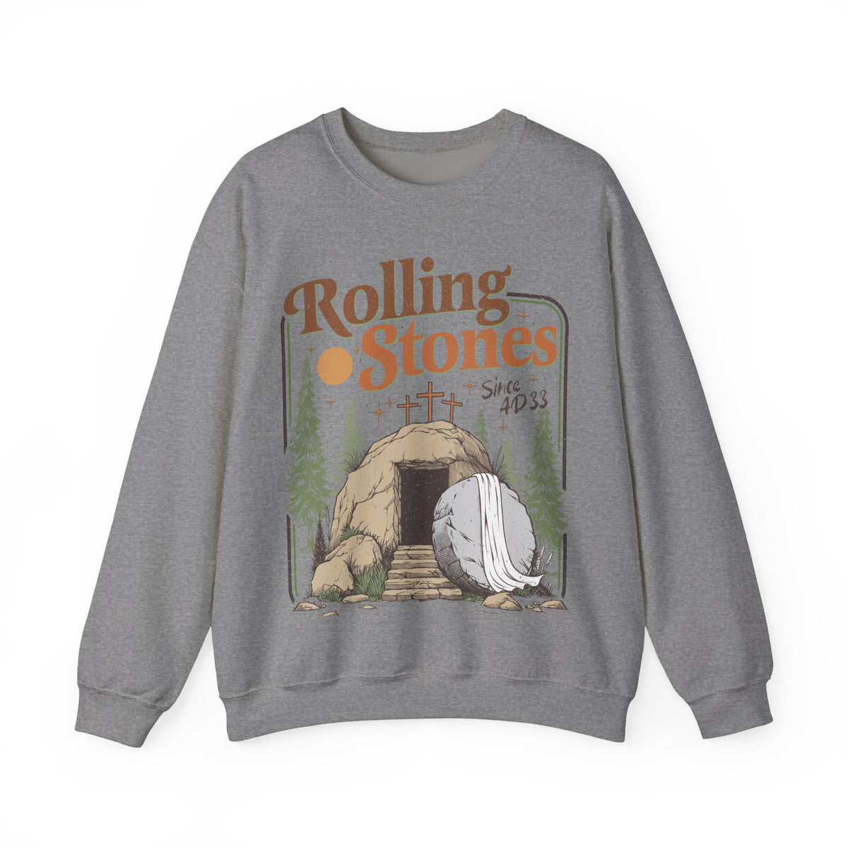 Rolling Stones "Since AD33" Easter Empty Tomb Christian – Gildan Heavy Blend | Trendy Men's and Women’s Soft Sweatshirt. Direct to Garment. Printed & Shipped in the USA. Unisex Sizes.