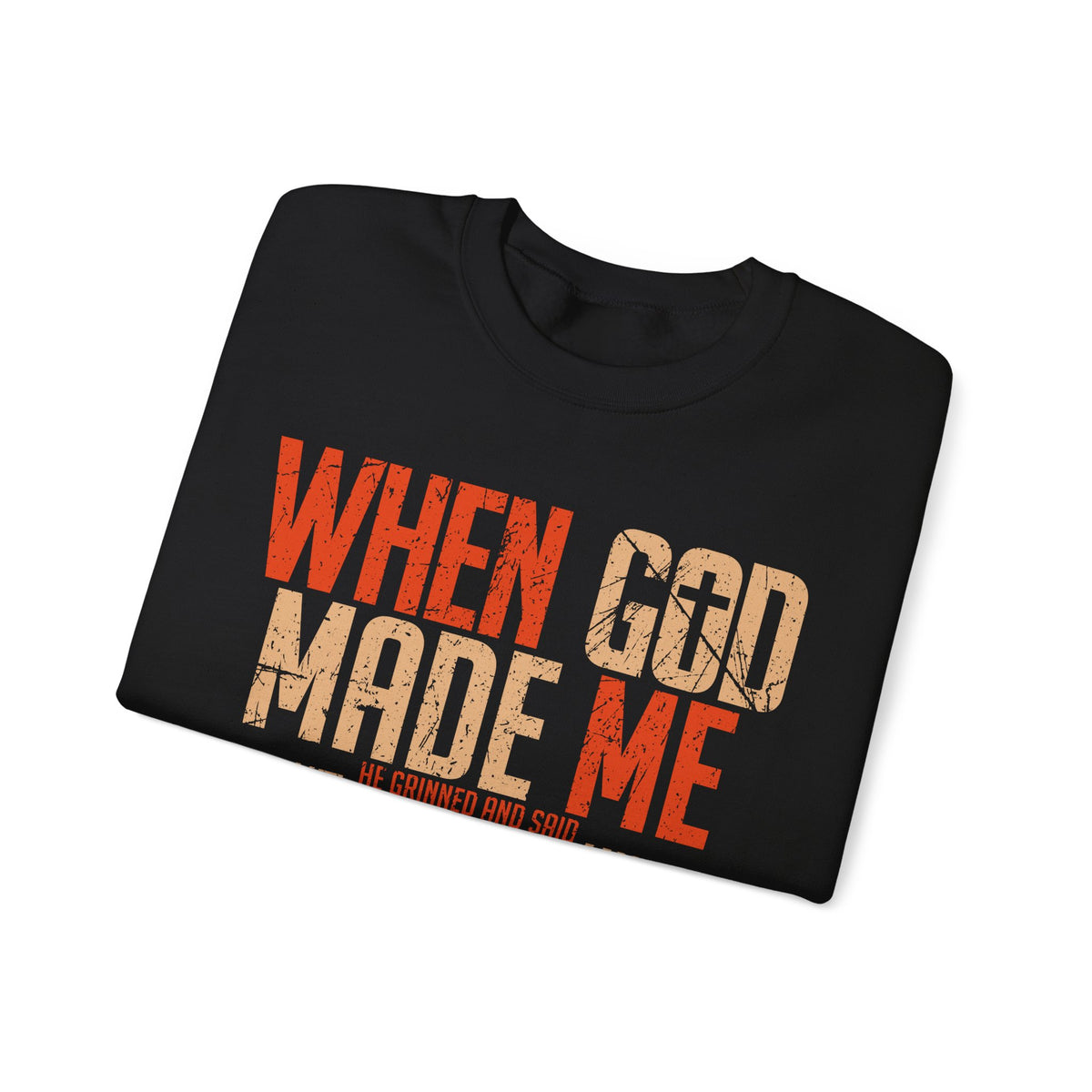 When God Made Me "This'll Be Fun" Christian Faith Distressed – Gildan Heavy Blend | Trendy Women’s and Men's Soft Sweatshirt. Direct to Garment. Printed & Shipped in the USA. Unisex Sizes.