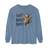 Can’t Adult Today, Cat - Comfort Colors | Trendy Women's and Men's Long Sleeve T-Shirt. Direct to Garment. Printed & Shipped in the USA. Unisex Sizes.
