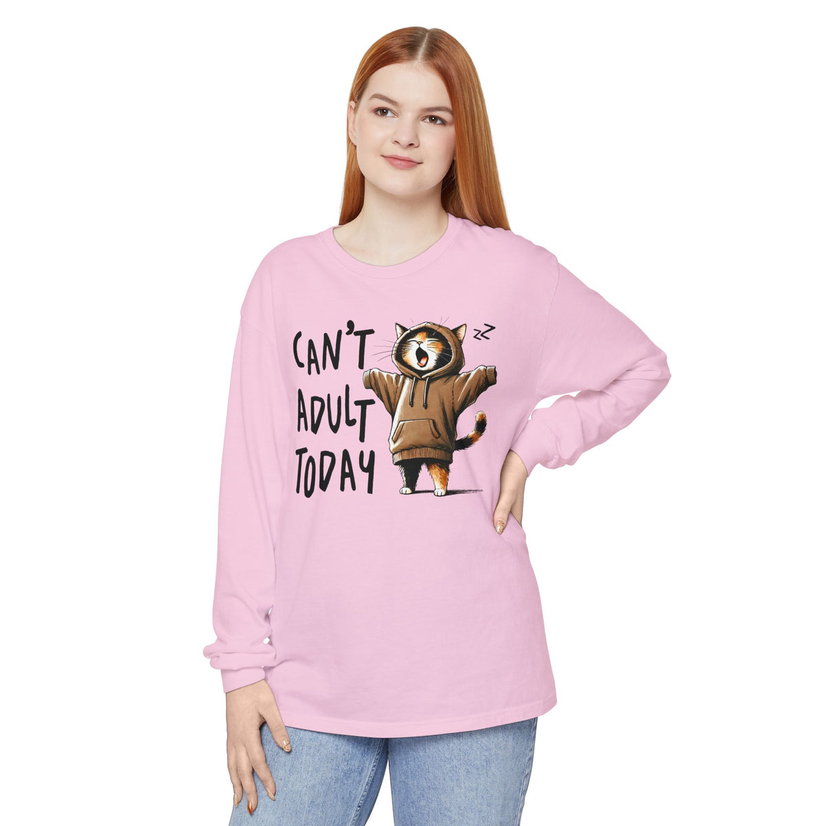 Can’t Adult Today, Cat - Comfort Colors | Trendy Women's and Men's Long Sleeve T-Shirt. Direct to Garment. Printed & Shipped in the USA. Unisex Sizes.