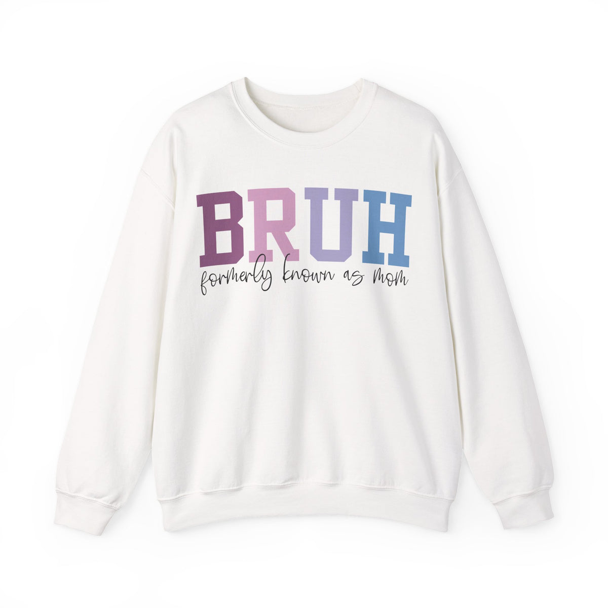 BRUH Formerly Known As Mom – Gildan Heavy Blend | Trendy Women’s Soft Sweatshirt. Direct to Garment. Printed & Shipped in the USA. Unisex Sizes.