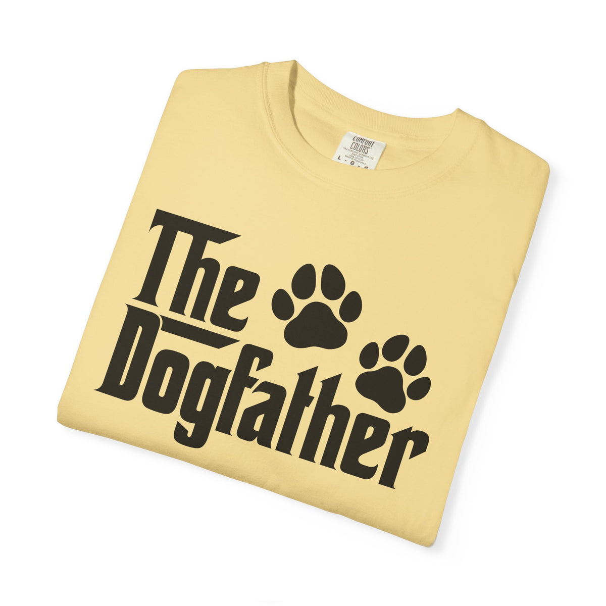 The DogFather - Comfort Colors | Trendy Men's T-Shirt. Direct to Garment. Printed & Shipped in the USA. Unisex Sizes.