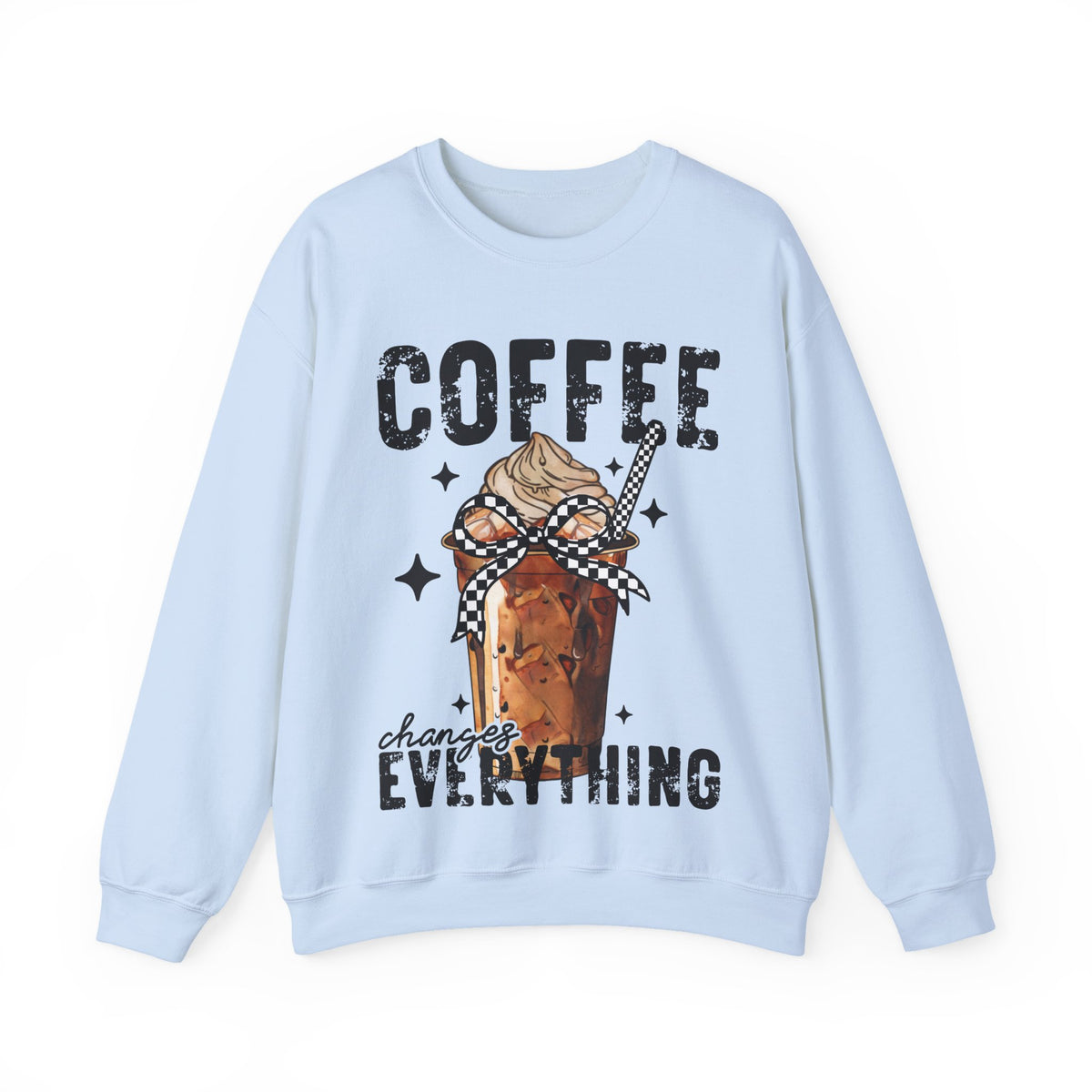 Coffee Changes Everything, Iced Coffee, Coffee Lovers – Gildan Heavy Blend | Trendy Women’s Soft Sweatshirt. Direct to Garment. Printed & Shipped in the USA. Unisex Sizes.