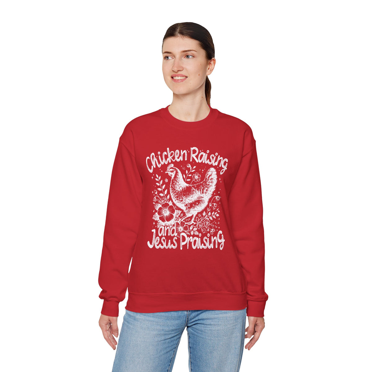 Chicken Raising and Jesus Praising – Gildan Heavy Blend | Trendy Men's and Women’s Soft Sweatshirt. Direct to Garment. Printed & Shipped in the USA. Unisex Sizes.
