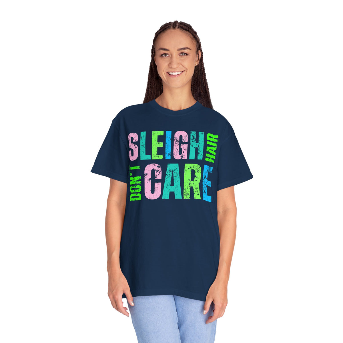 Sleigh Hair Don't Care, Funny Christmas Graphic Tee - Comfort Colors | Trendy Women's T-Shirt. Direct to Garment. Printed & Shipped in the USA. Unisex Sizes.