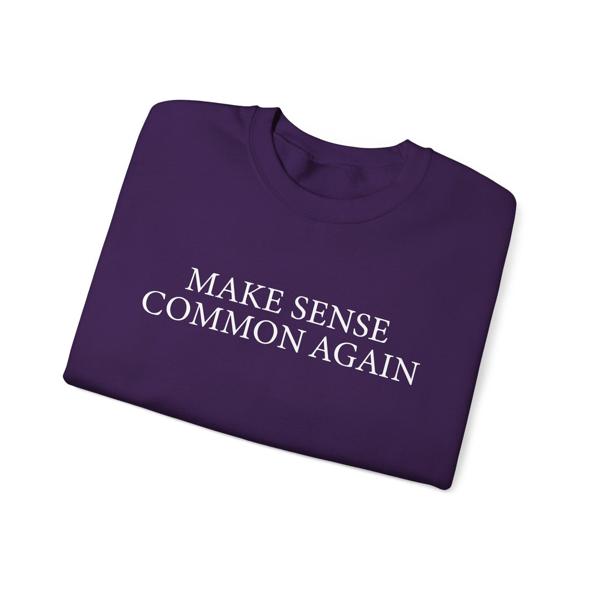 Make Sense Common Again – Gildan Heavy Blend | Trendy Men's and Women’s Soft Sweatshirt. Direct to Garment. Printed & Shipped in the USA. Unisex Sizes.