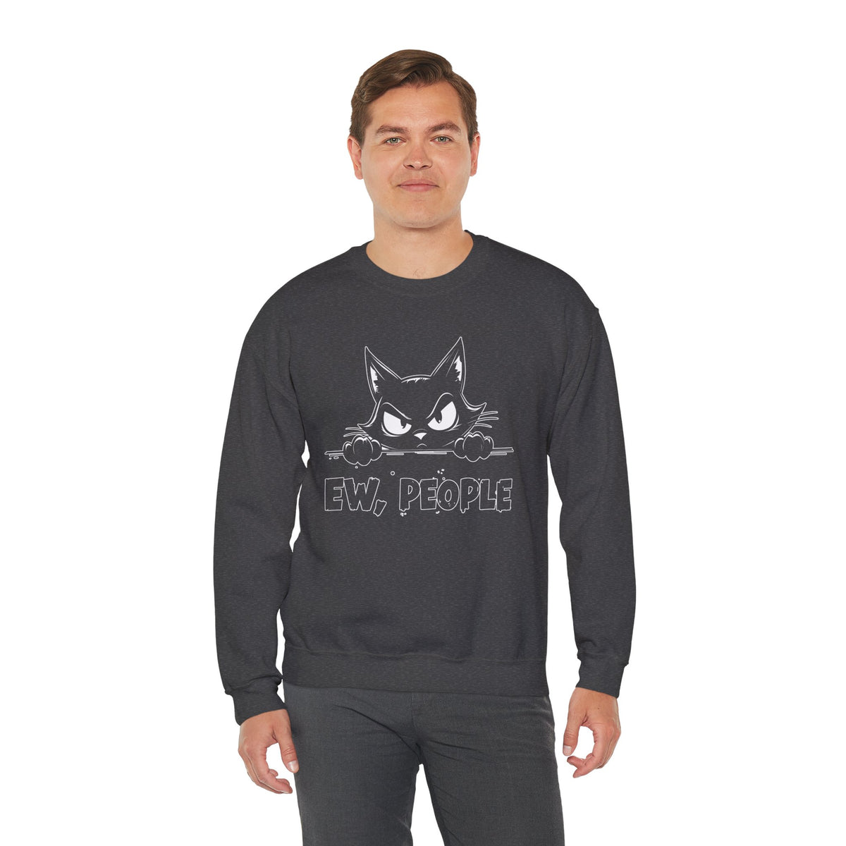 Ew, People Grumpy Cat – Gildan Heavy Blend | Trendy Men's and Women’s Soft Sweatshirt. Direct to Garment. Printed & Shipped in the USA. Unisex Sizes.