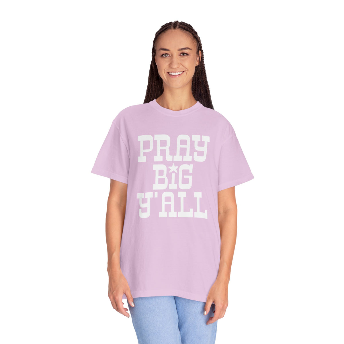 Pray Big Y'all - Comfort Colors | Trendy Women's and Men's T-Shirt. Direct to Garment. Printed & Shipped in the USA. Unisex Sizes.