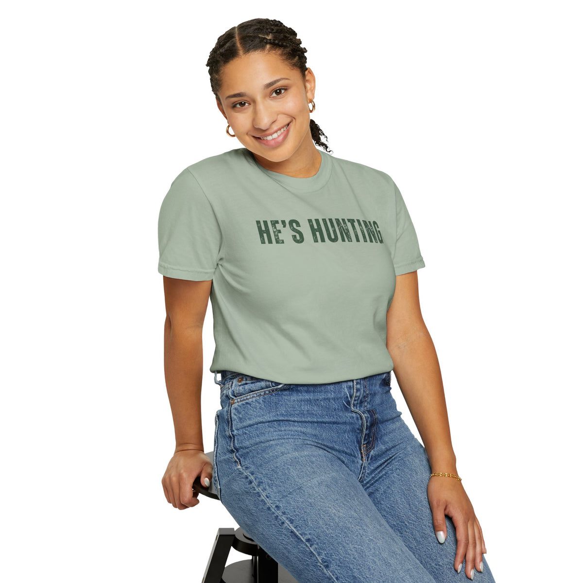 He's Hunting - Distressed - Comfort Colors | Trendy Women's T-Shirt. Direct to Garment. Printed & Shipped in the USA. Unisex Sizes.