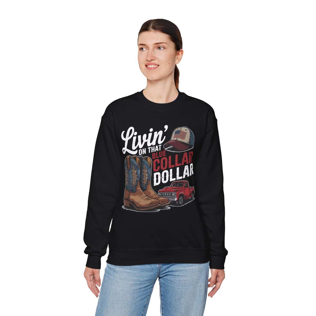 Livin' on That Blue Collar Dollar, Boots and Work Truck – Gildan Heavy Blend | Trendy Men's and Women’s Soft Sweatshirt. Direct to Garment. Printed & Shipped in the USA. Unisex Sizes.