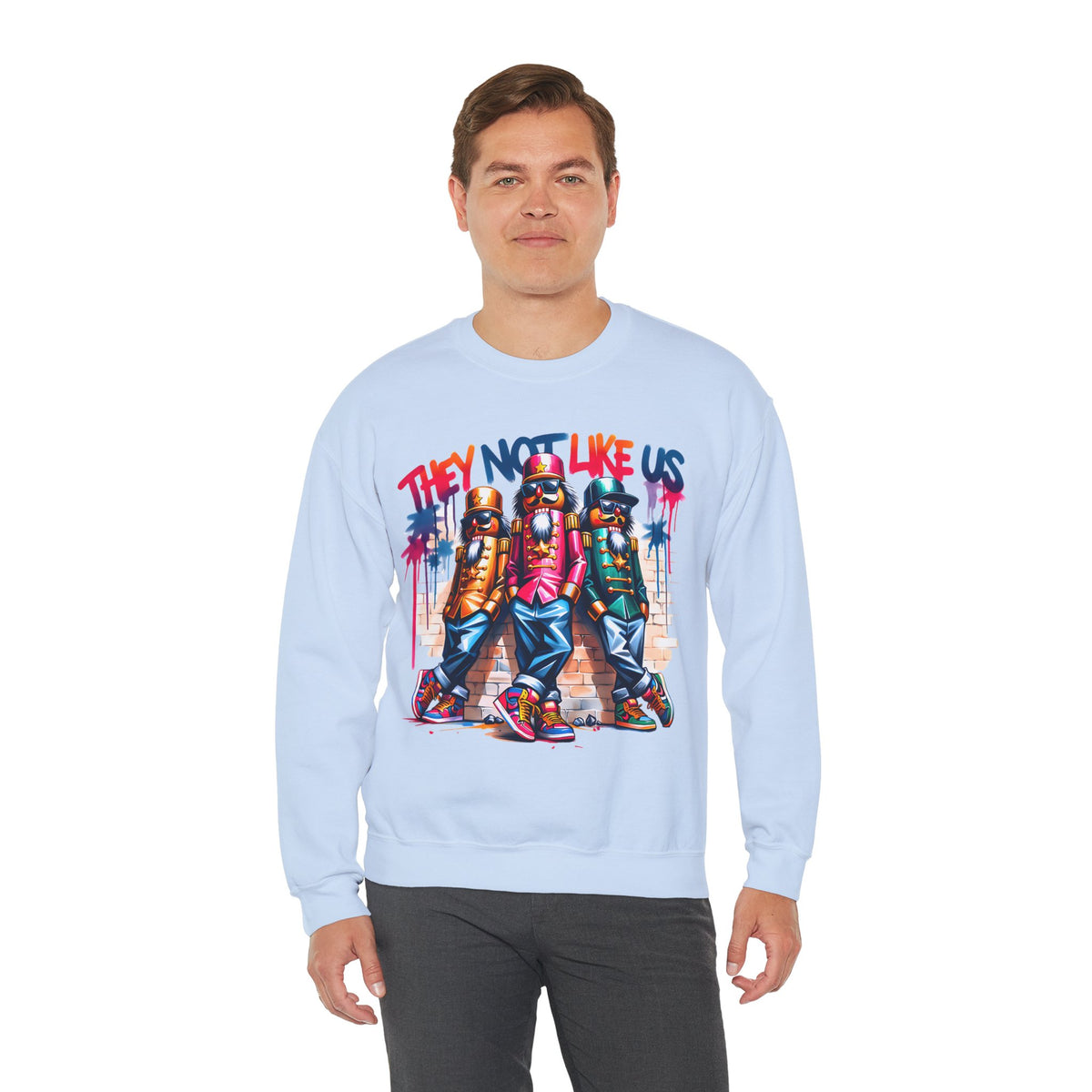 They Not Like Us Nutcracker Trio Christmas – Gildan Heavy Blend | Trendy Women’s and Men's Soft Sweatshirt. Direct to Garment. Printed & Shipped in the USA. Unisex Sizes.