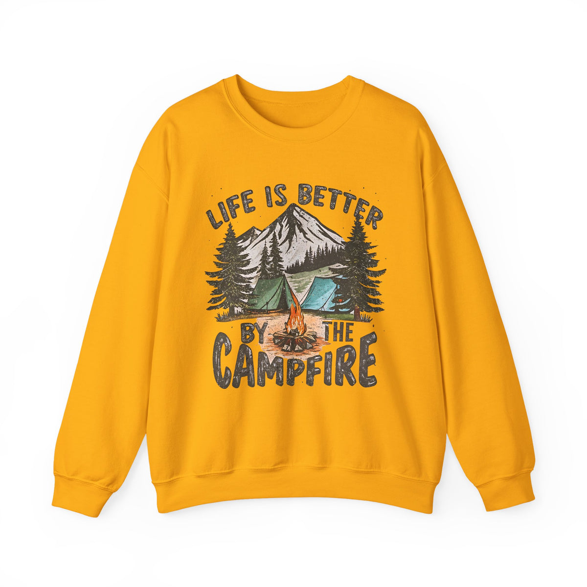 Life is Better By the Campfire – Gildan Heavy Blend | Trendy Women’s and Men's Soft Sweatshirt. Direct to Garment. Printed & Shipped in the USA. Unisex Sizes.