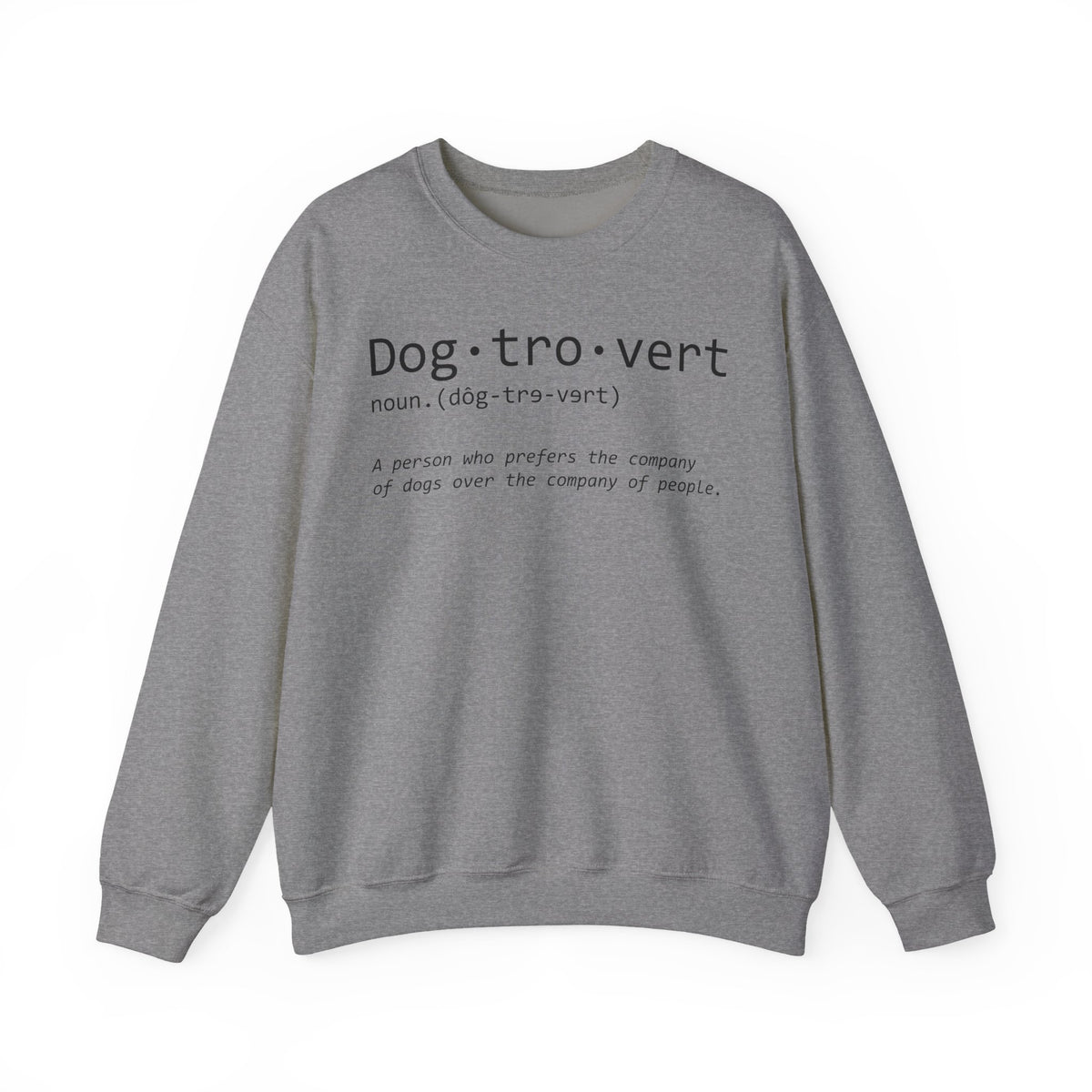 Dogtrovert Typography. Dog Lover – Gildan Heavy Blend | Trendy Men's and Women’s Soft Sweatshirt. Direct to Garment. Printed & Shipped in the USA. Unisex Sizes.