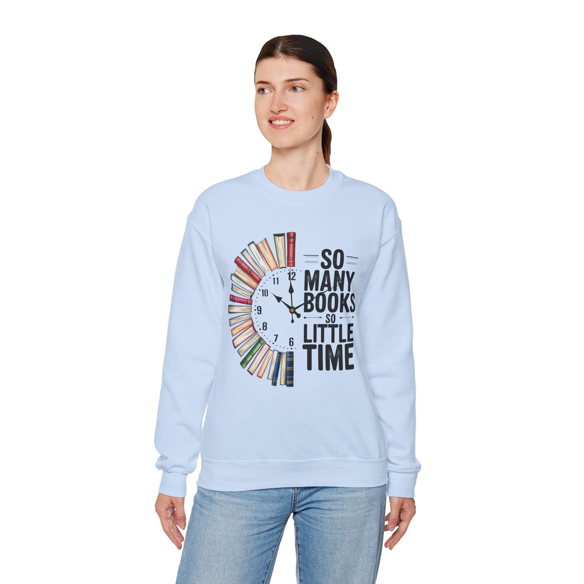 So Many Books So Little Time – Gildan Heavy Blend | Trendy Men's and Women’s Soft Sweatshirt. Direct to Garment. Printed & Shipped in the USA. Unisex Sizes.