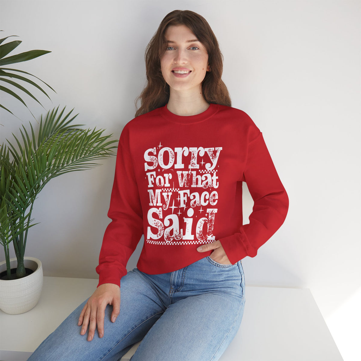 Sorry For What My Face Said - Distressed – Gildan Heavy Blend | Trendy Women’s Soft Sweatshirt. Direct to Garment. Printed & Shipped in the USA. Unisex Sizes.