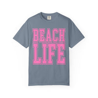 Beach Life - Comfort Colors | Trendy Men's & Women's T-Shirt. Direct to Garment. Printed & Shipped in the USA. Unisex Sizes.
