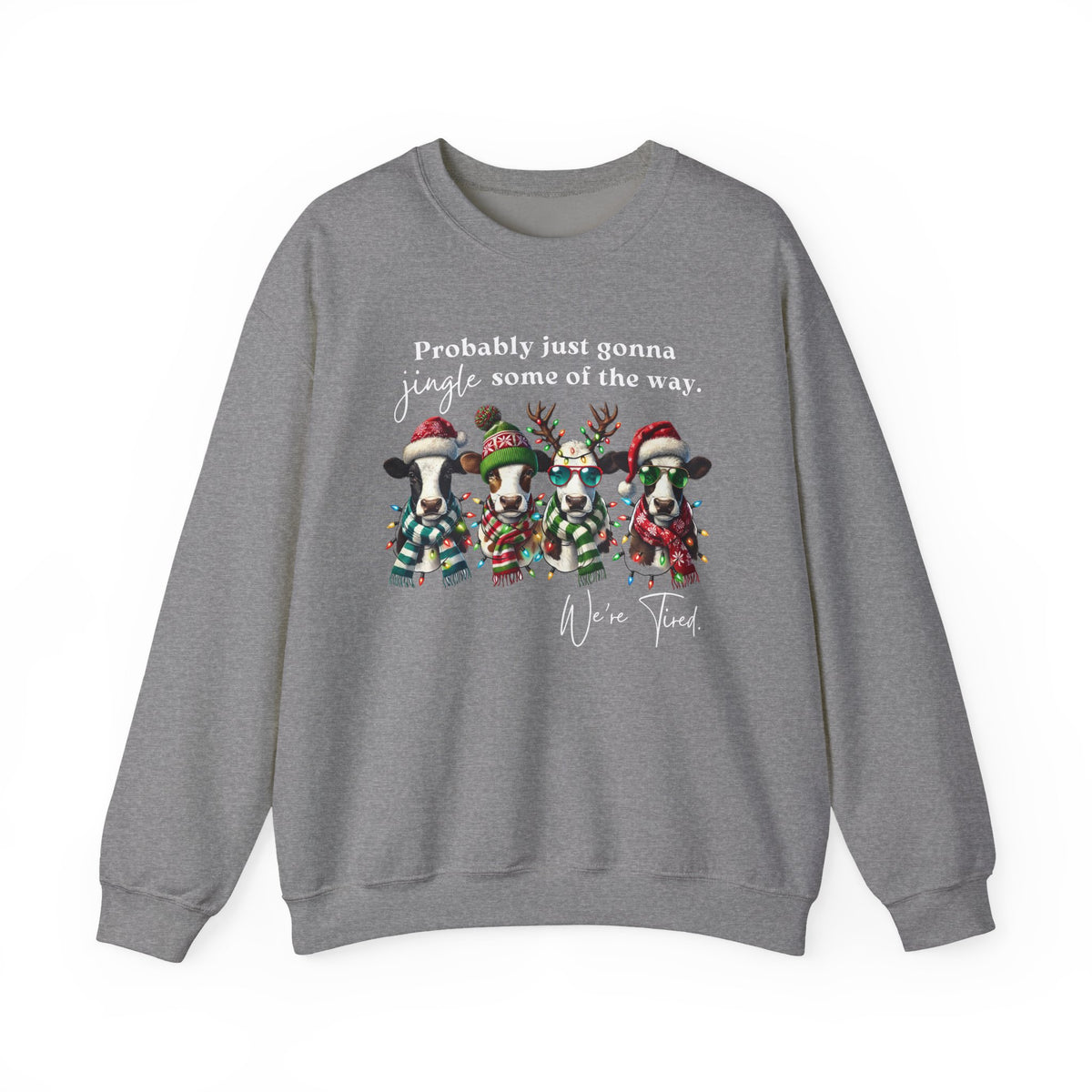 Christmas Cows - Probably Just Gonna Jingle Some Of The Way – Gildan Heavy Blend | Trendy Women’s and Men's Soft Sweatshirt. Direct to Garment. Printed & Shipped in the USA. Unisex Sizes.