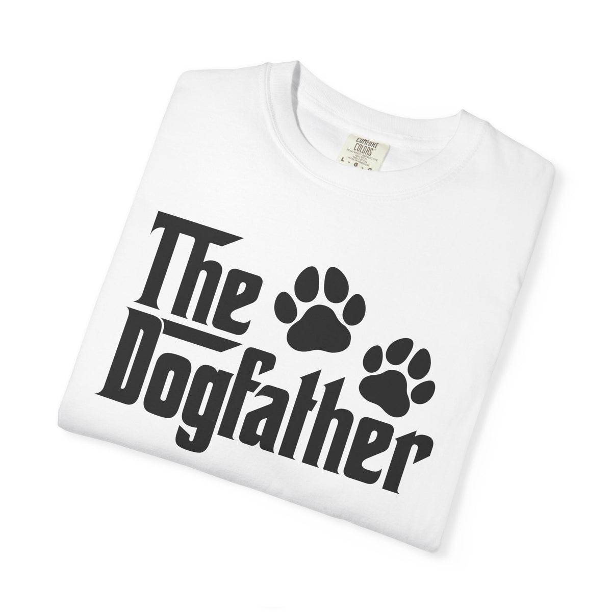 The DogFather - Comfort Colors | Trendy Men's T-Shirt. Direct to Garment. Printed & Shipped in the USA. Unisex Sizes.