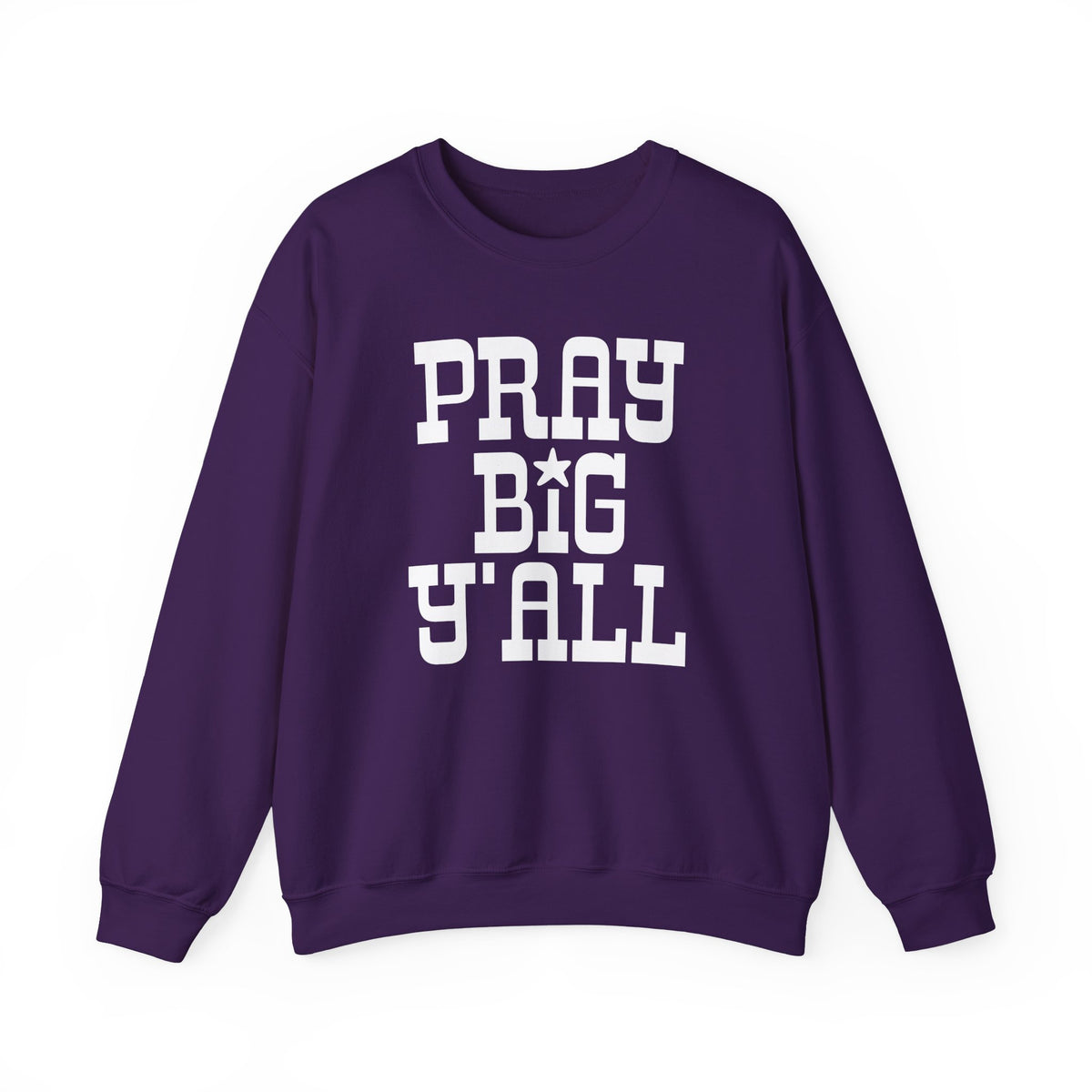 Pray Big Y'all – Gildan Heavy Blend | Trendy Women’s and Men's Soft Sweatshirt. Direct to Garment. Printed & Shipped in the USA. Unisex Sizes.