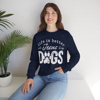 Life is Better With Jesus and My Dogs – Gildan Heavy Blend | Trendy Women’s and Men's Soft Sweatshirt. Direct to Garment. Printed & Shipped in the USA. Unisex Sizes.