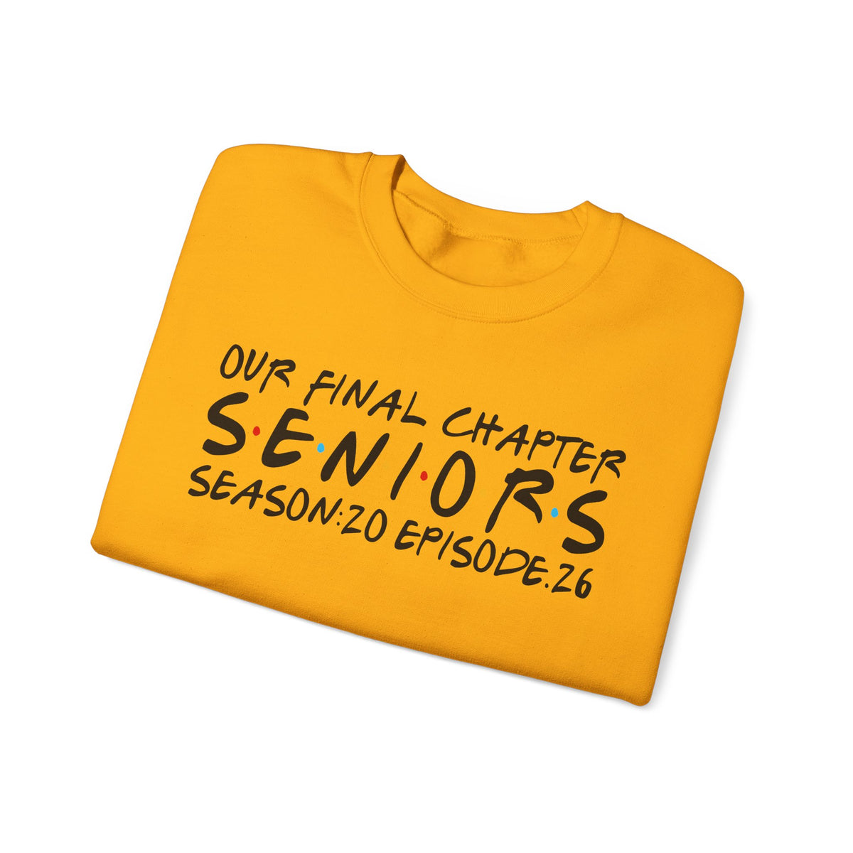 Senior Class Friends "Our Final Chapter" Graduation Class of 2026 – Gildan Heavy Blend | Trendy Women’s and Men's Soft Sweatshirt. Direct to Garment. Printed & Shipped in the USA. Unisex Sizes.