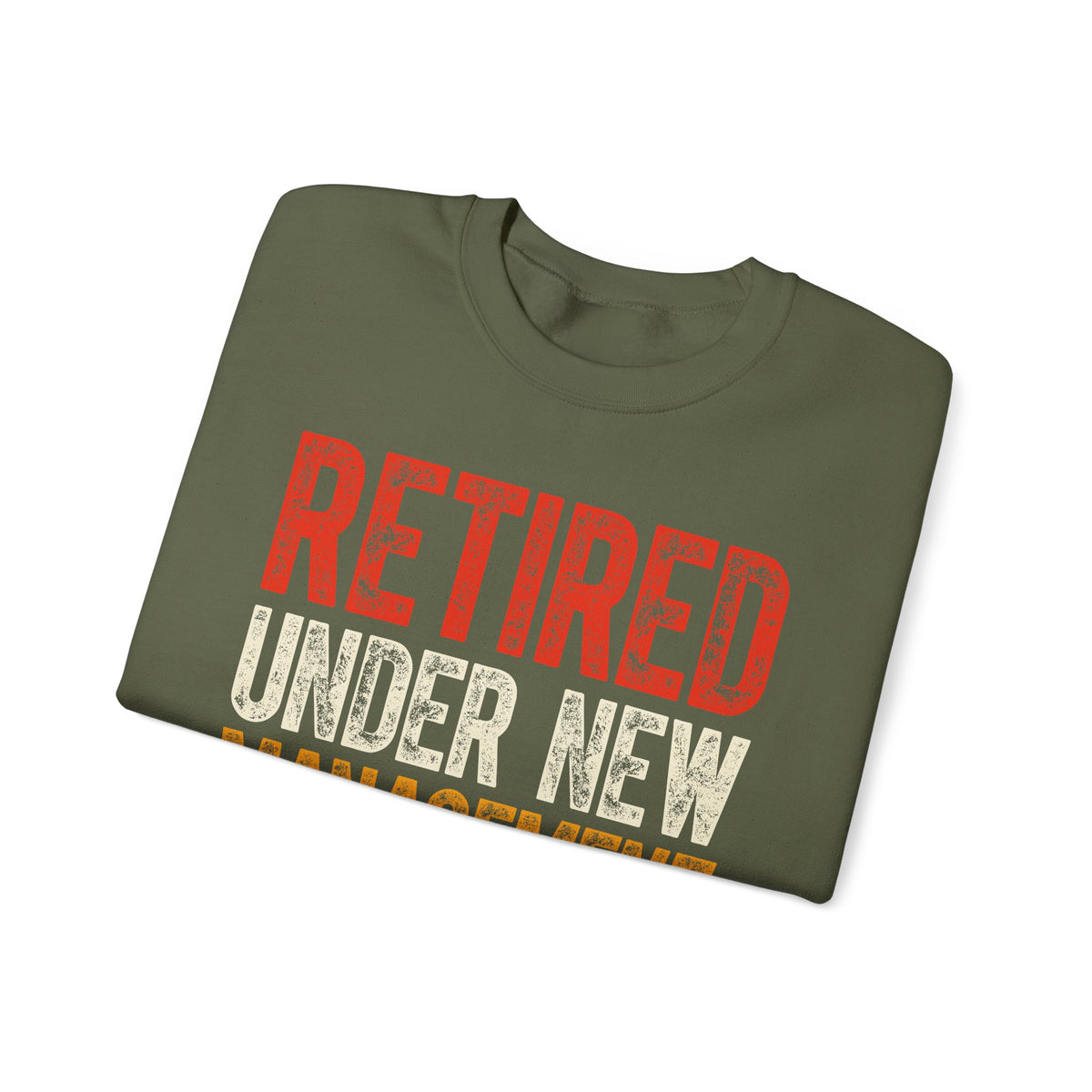 Retired: Under New Management, See Grandkids – Gildan Heavy Blend | Trendy Men's and Women’s Soft Sweatshirt. Direct to Garment. Printed & Shipped in the USA. Unisex Sizes.