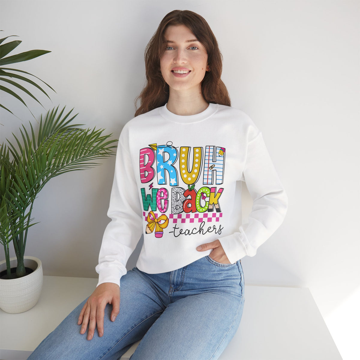 Bruh We Back - Gift For Teachers – Gildan Heavy Blend | Trendy Women’s and Men's Soft Sweatshirt. Direct to Garment. Printed & Shipped in the USA. Unisex Sizes.