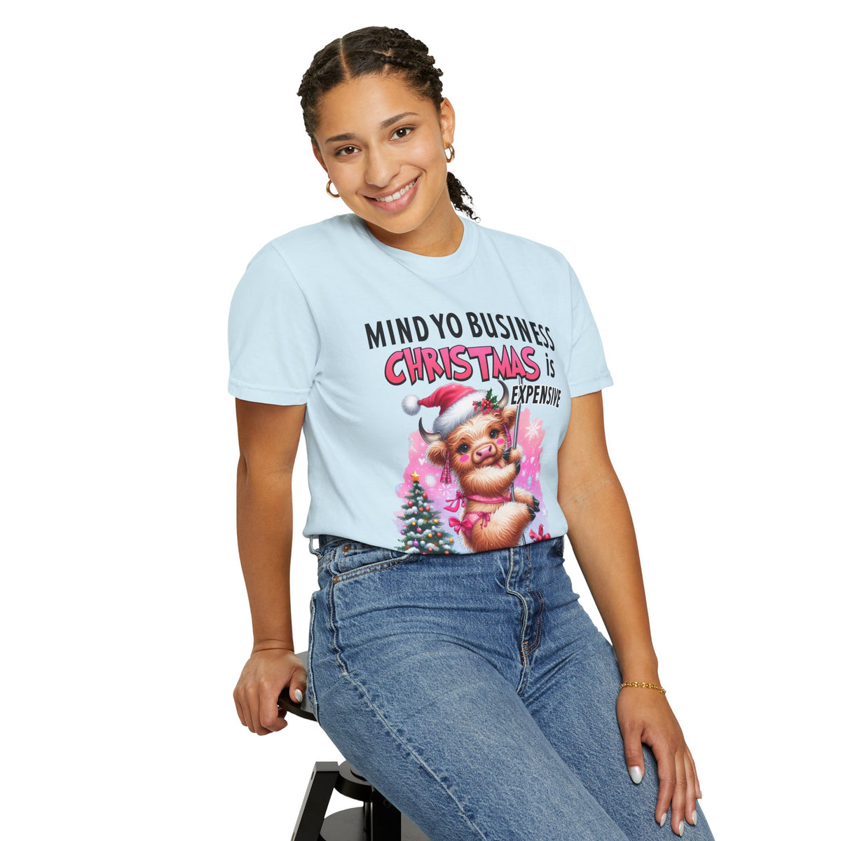 Highland Cow Mind Yo Business Christmas is Expensive - Comfort Colors | Trendy Women's T-Shirt. Direct to Garment. Printed & Shipped in the USA. Unisex Sizes.