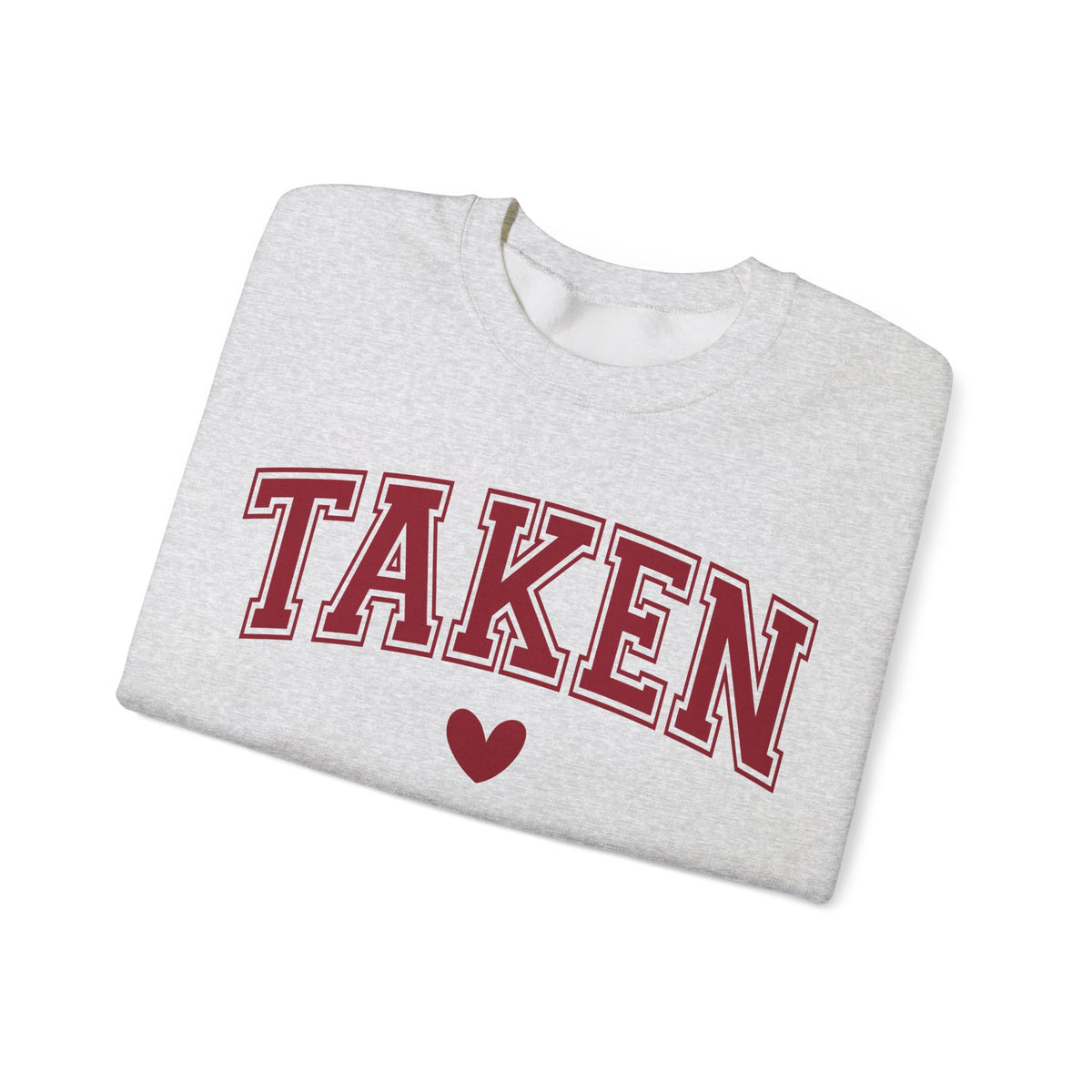 Taken - Varsity – Gildan Heavy Blend | Trendy Women’s Soft Sweatshirt. Direct to Garment. Printed & Shipped in the USA. Unisex Sizes.