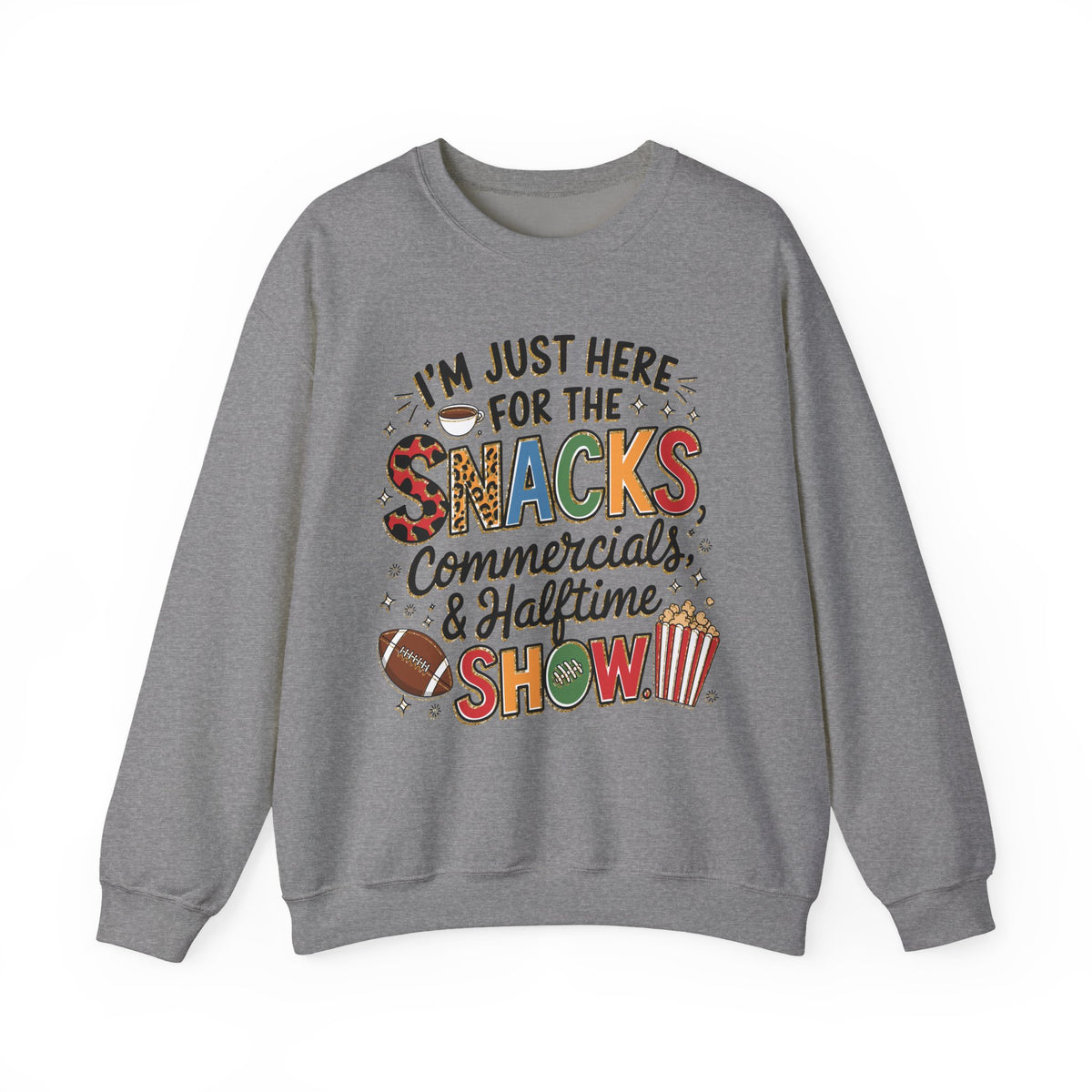 I’m Just Here for the Snacks, Commercials & Halftime Show – Gildan Heavy Blend | Trendy Women’s Soft Sweatshirt. Direct to Garment. Printed & Shipped in the USA. Unisex Sizes.