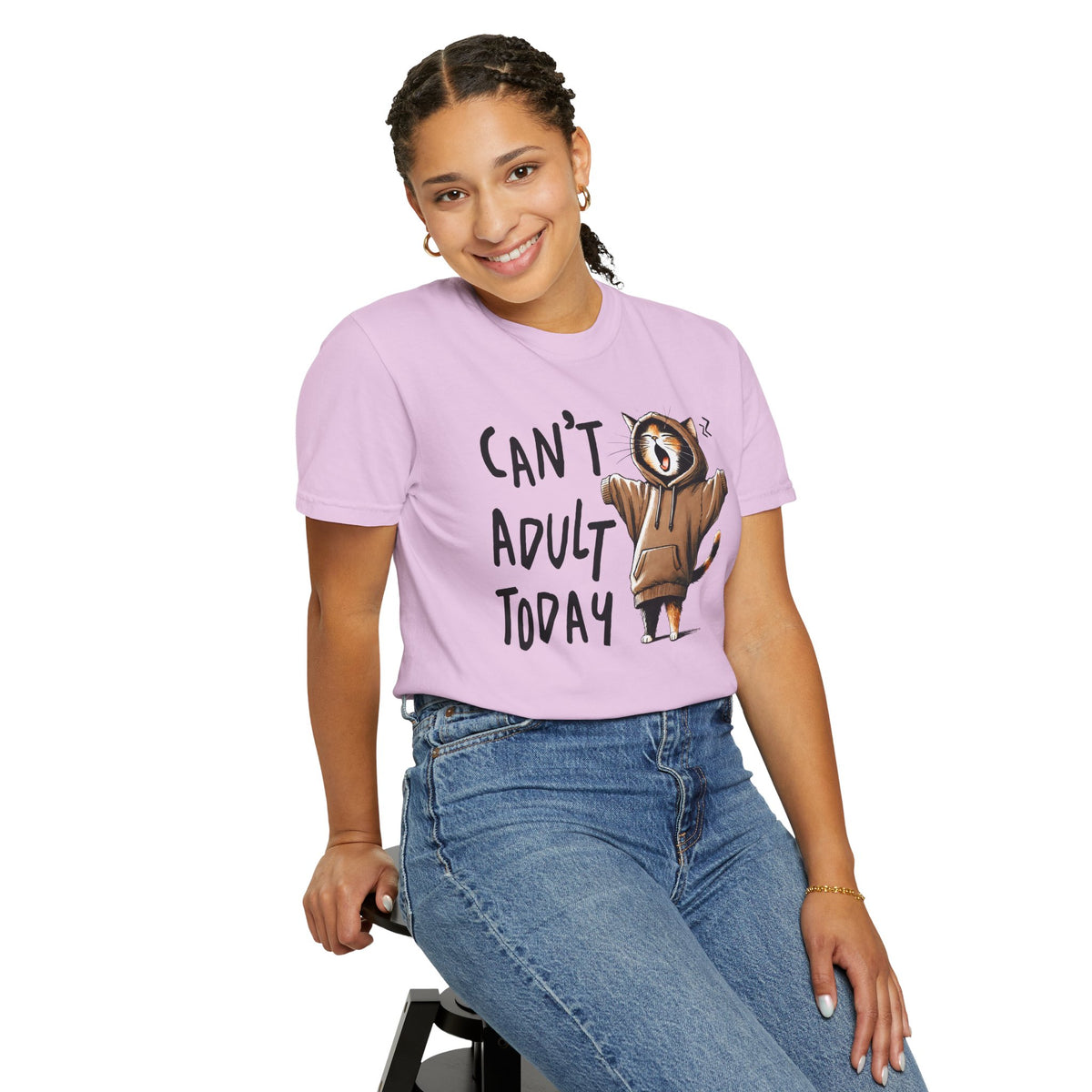 Can’t Adult Today, Cat - Comfort Colors | Trendy Women's and Men's T-Shirt. Direct to Garment. Printed & Shipped in the USA. Unisex Sizes.
