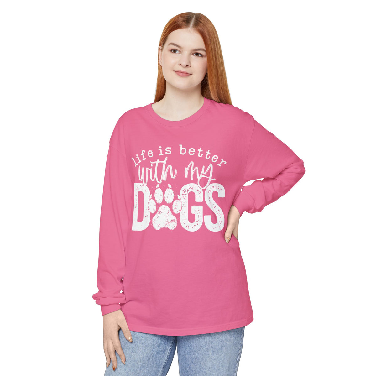 Life Is Better With My Dogs, Distressed - Comfort Colors | Trendy Women's and Men's Long Sleeve T-Shirt. Direct to Garment. Printed & Shipped in the USA. Unisex Sizes.
