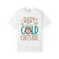 Baby It's Cold Outside Snowman  - Comfort Colors | Trendy Women's T-Shirt. Direct to Garment. Printed & Shipped in the USA. Unisex Sizes.