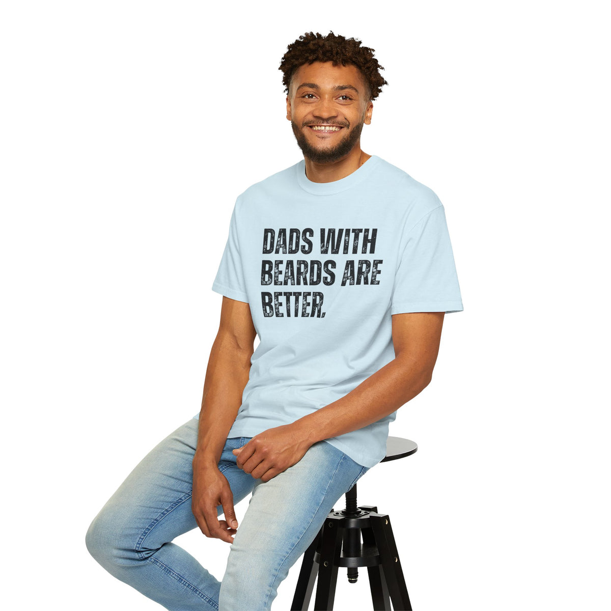 Dads With Beards Are Better - Distressed - Comfort Colors | Trendy Men's T-Shirt. Direct to Garment. Printed & Shipped in the USA. Unisex Sizes.