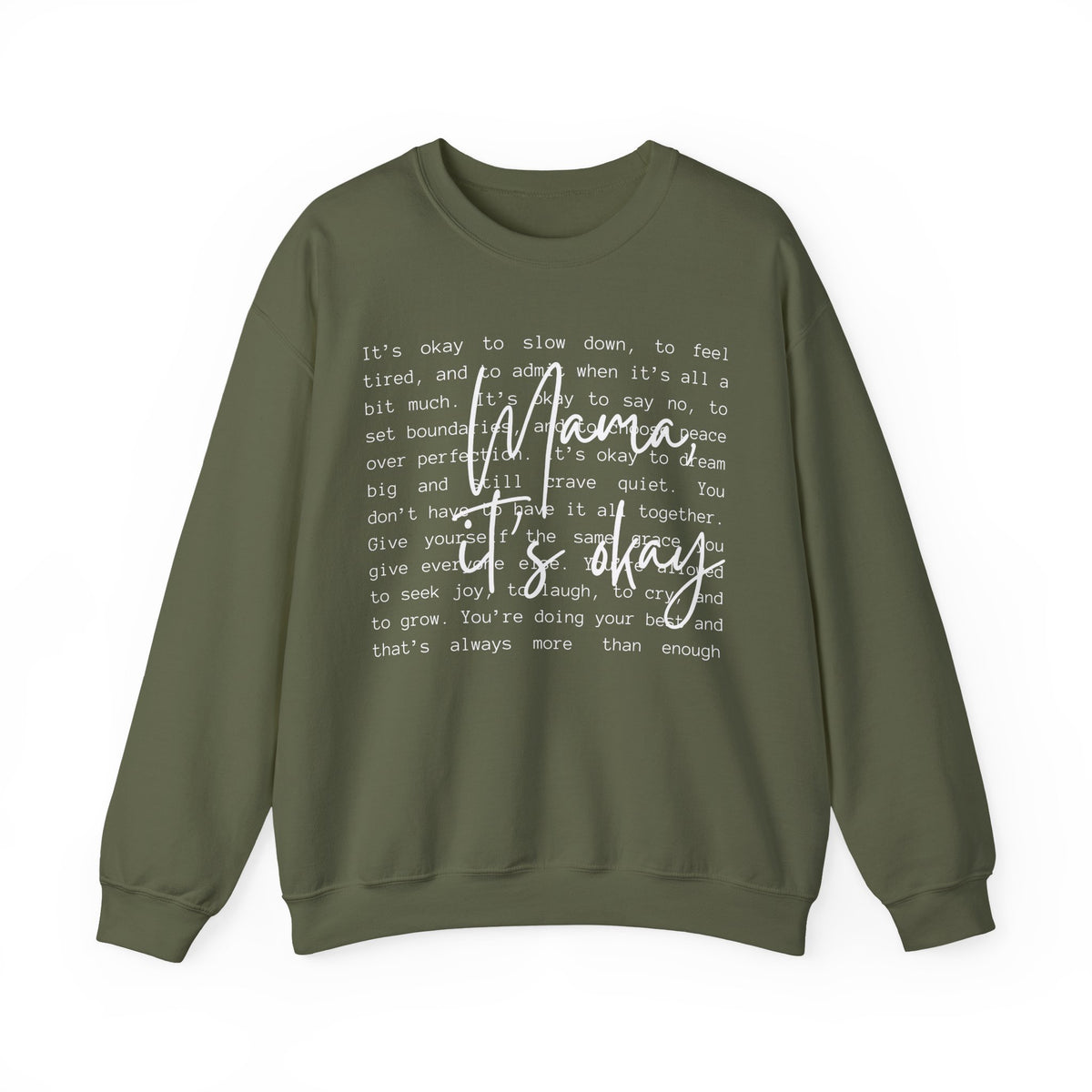 Mama It's Okay – Gildan Heavy Blend | Trendy Women’s Soft Sweatshirt. Direct to Garment. Printed & Shipped in the USA. Unisex Sizes.