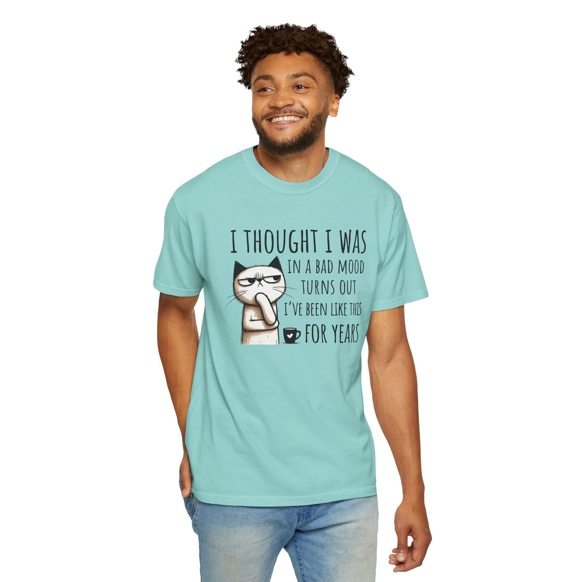 I Thought I Was In A Bad Mood, Grumpy Cat - Comfort Colors | Trendy Men's and Women's T-Shirt. Direct to Garment. Printed & Shipped in the USA. Unisex Sizes.