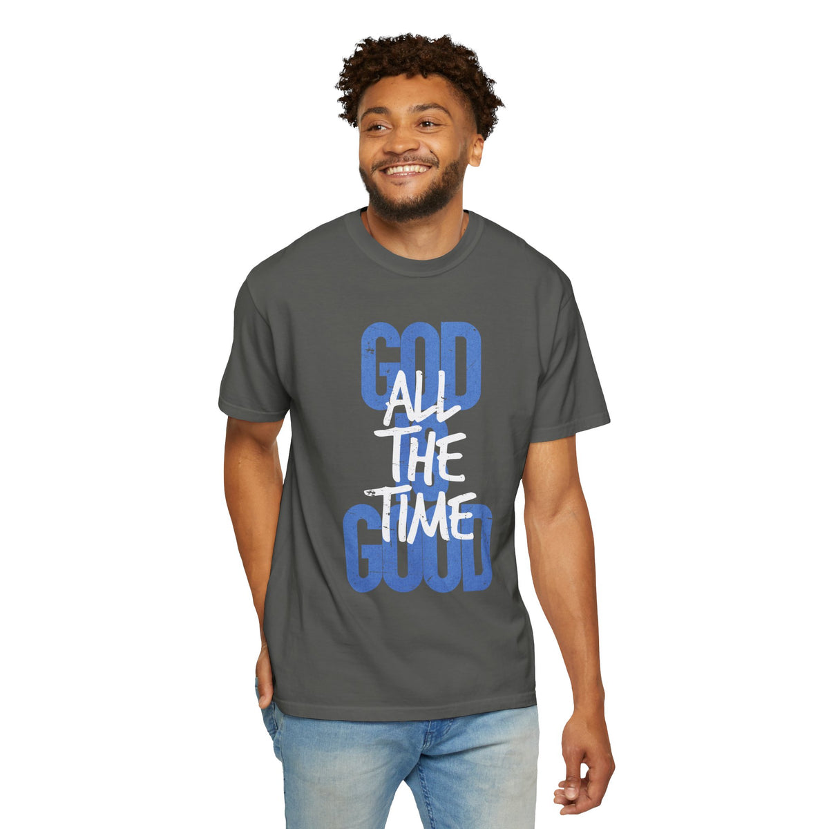 God is Good All The Time - Comfort Colors | Trendy Women's and Men's T-Shirt. Direct to Garment. Printed & Shipped in the USA. Unisex Sizes.