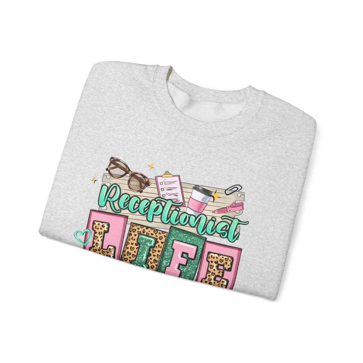 Receptionist Life – Gildan Heavy Blend | Trendy Women’s Soft Sweatshirt. Direct to Garment. Printed & Shipped in the USA. Unisex Sizes.