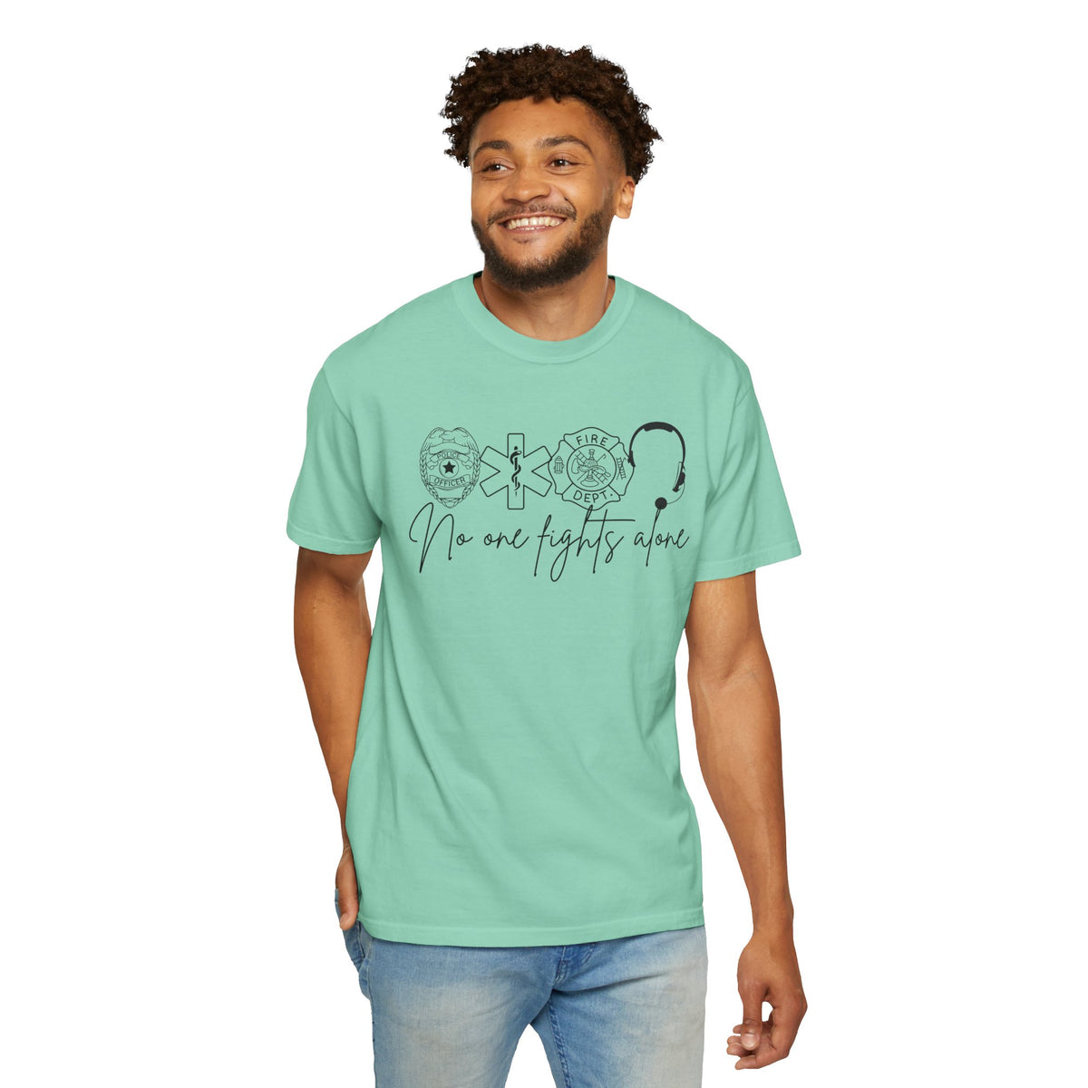 No One Fights Alone, Heroes - Comfort Colors | Trendy Women's and Men's T-Shirt. Direct to Garment. Printed & Shipped in the USA. Unisex Sizes.