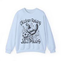 Chicken Raising and Jesus Praising – Gildan Heavy Blend | Trendy Men's and Women’s Soft Sweatshirt. Direct to Garment. Printed & Shipped in the USA. Unisex Sizes.