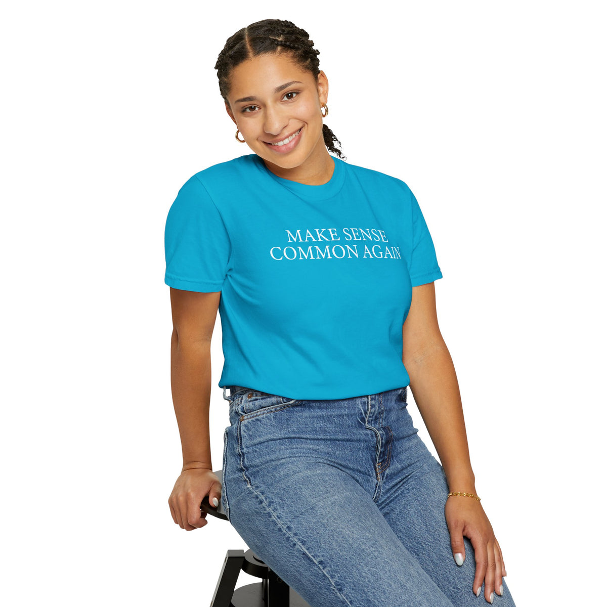 Make Sense Common Again - Comfort Colors | Trendy Men's and Women's T-Shirt. Direct to Garment. Printed & Shipped in the USA. Unisex Sizes.