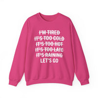 No Excuses, Let's Go – Gildan Heavy Blend | Trendy Men's and Women’s Soft Sweatshirt. Direct to Garment. Printed & Shipped in the USA. Unisex Sizes.