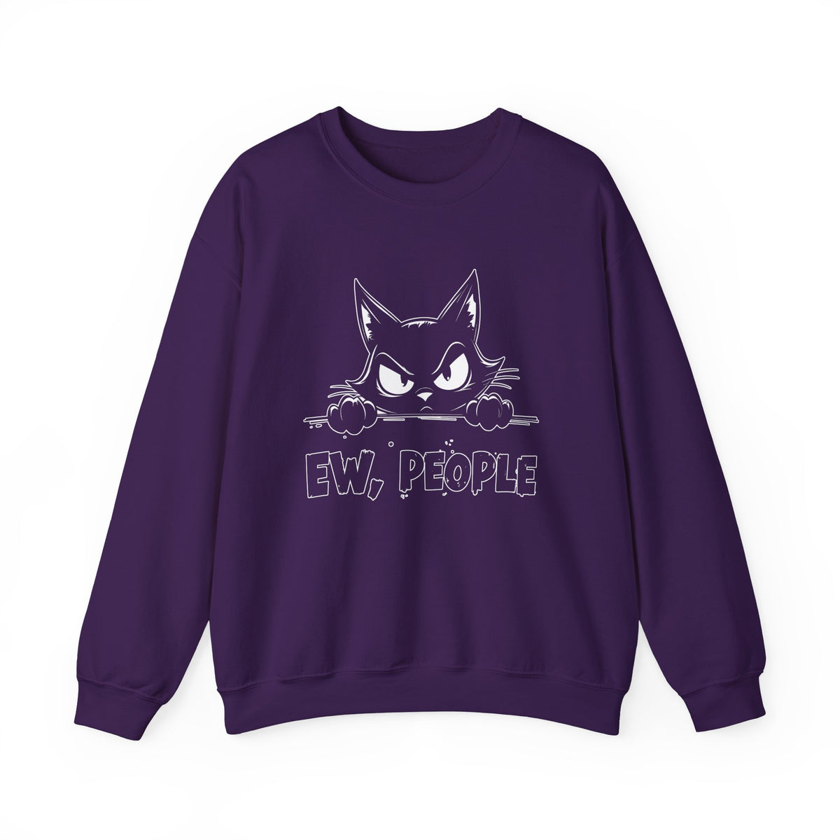 Ew, People Grumpy Cat – Gildan Heavy Blend | Trendy Men's and Women’s Soft Sweatshirt. Direct to Garment. Printed & Shipped in the USA. Unisex Sizes.
