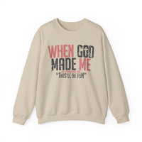 When God Made Me "This'll Be Fun" Christian Faith Distressed – Gildan Heavy Blend | Trendy Women’s and Men's Soft Sweatshirt. Direct to Garment. Printed & Shipped in the USA. Unisex Sizes.