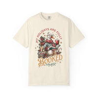 My Holidays Are Fully Booked - Comfort Colors | Trendy Women's T-Shirt. Direct to Garment. Printed & Shipped in the USA. Unisex Sizes.